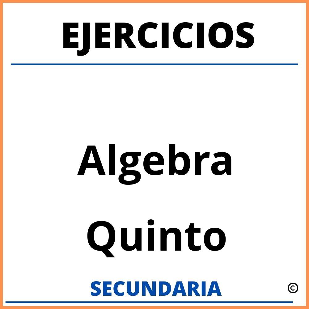 Ejercicios De Algebra De Quinto De Secundaria