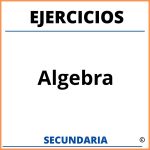 Ejercicios De Algebra De Secundaria