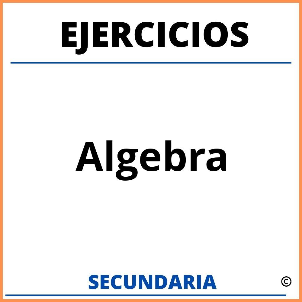 Ejercicios De Algebra De Secundaria