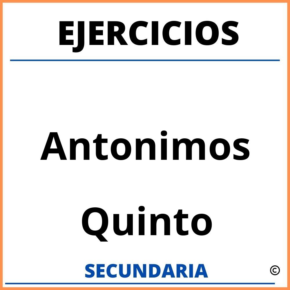 Ejercicios De Antonimos Para Quinto De Secundaria