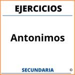 Ejercicios Antonimos Secundaria