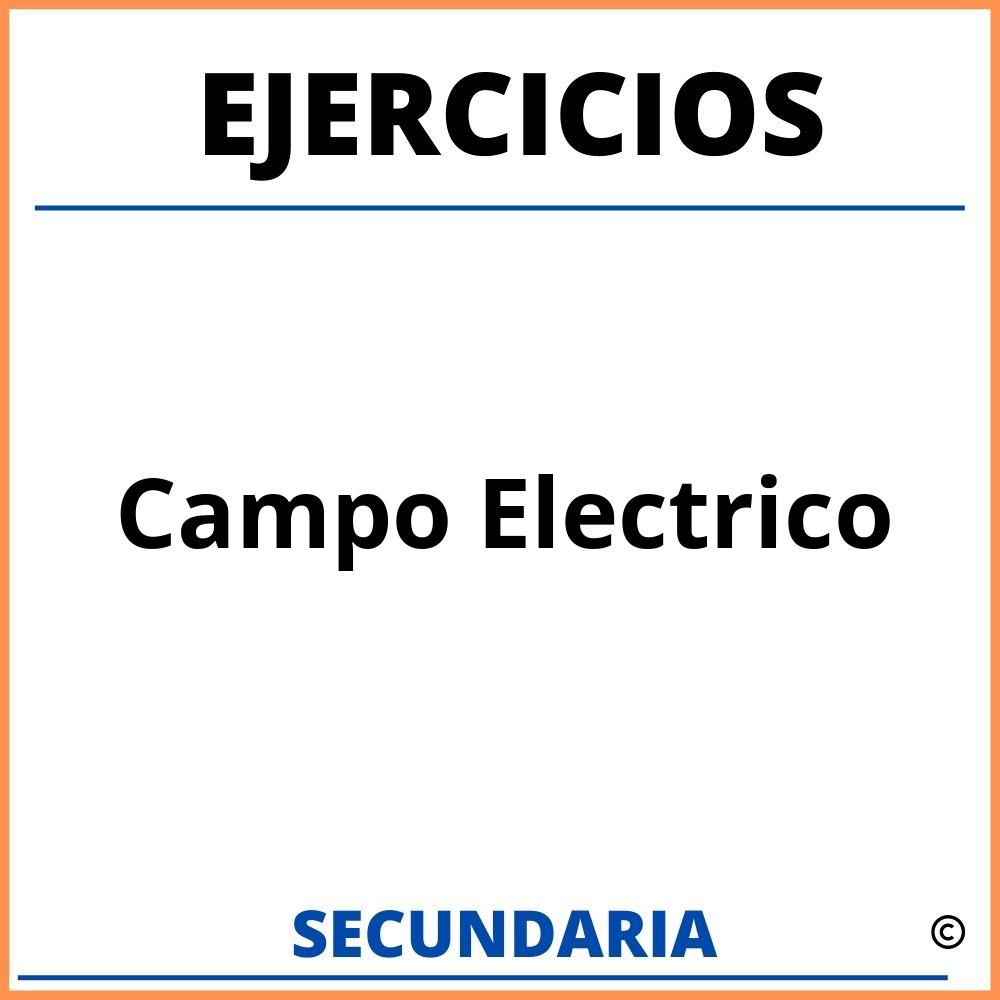Ejercicios De Campo Electrico Para Secundaria