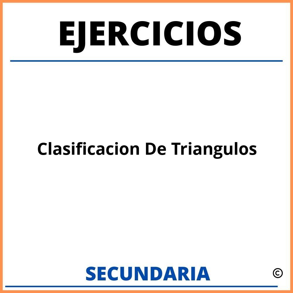 Ejercicios De Clasificacion De Triangulos Para Secundaria