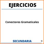 Ejercicios De Conectores Gramaticales Para Secundaria