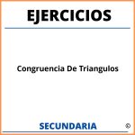Ejercicios De Congruencia De Triangulos Para Secundaria