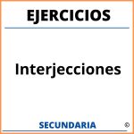 Ejercicios De Interjecciones Para Secundaria