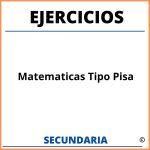 Ejercicios De Matematicas Tipo Pisa Secundaria