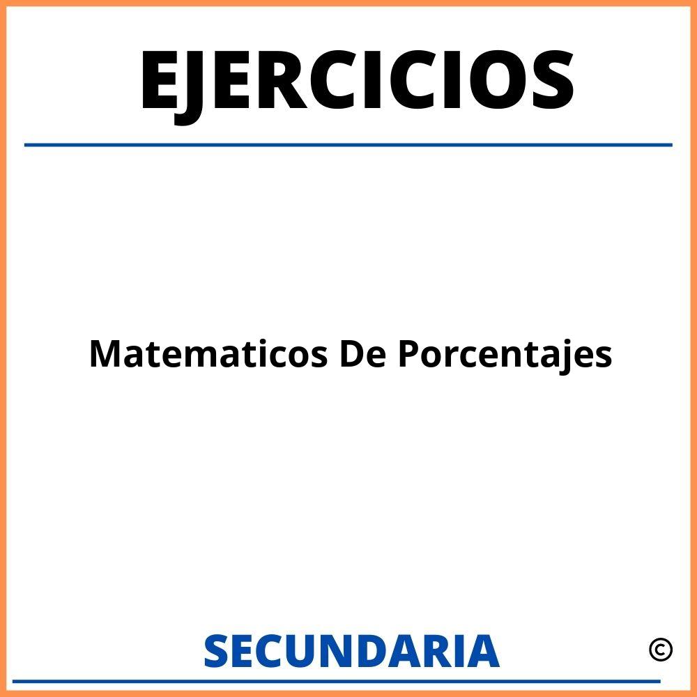 Ejercicios Matematicos De Porcentajes Para Secundaria