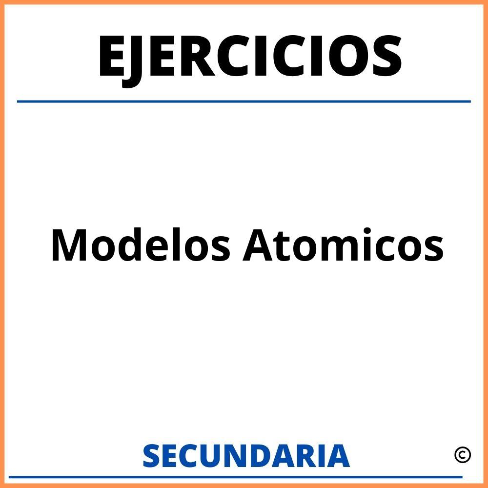 Ejercicios Modelos Atomicos Para Secundaria