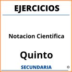 Ejercicios De Notacion Cientifica Para Quinto De Secundaria