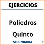 Ejercicios De Poliedros Quinto De Secundaria