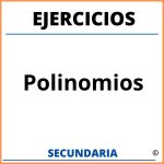 Ejercicios De Polinomios Secundaria