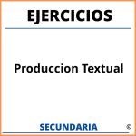 Ejercicios De Produccion Textual Para Secundaria