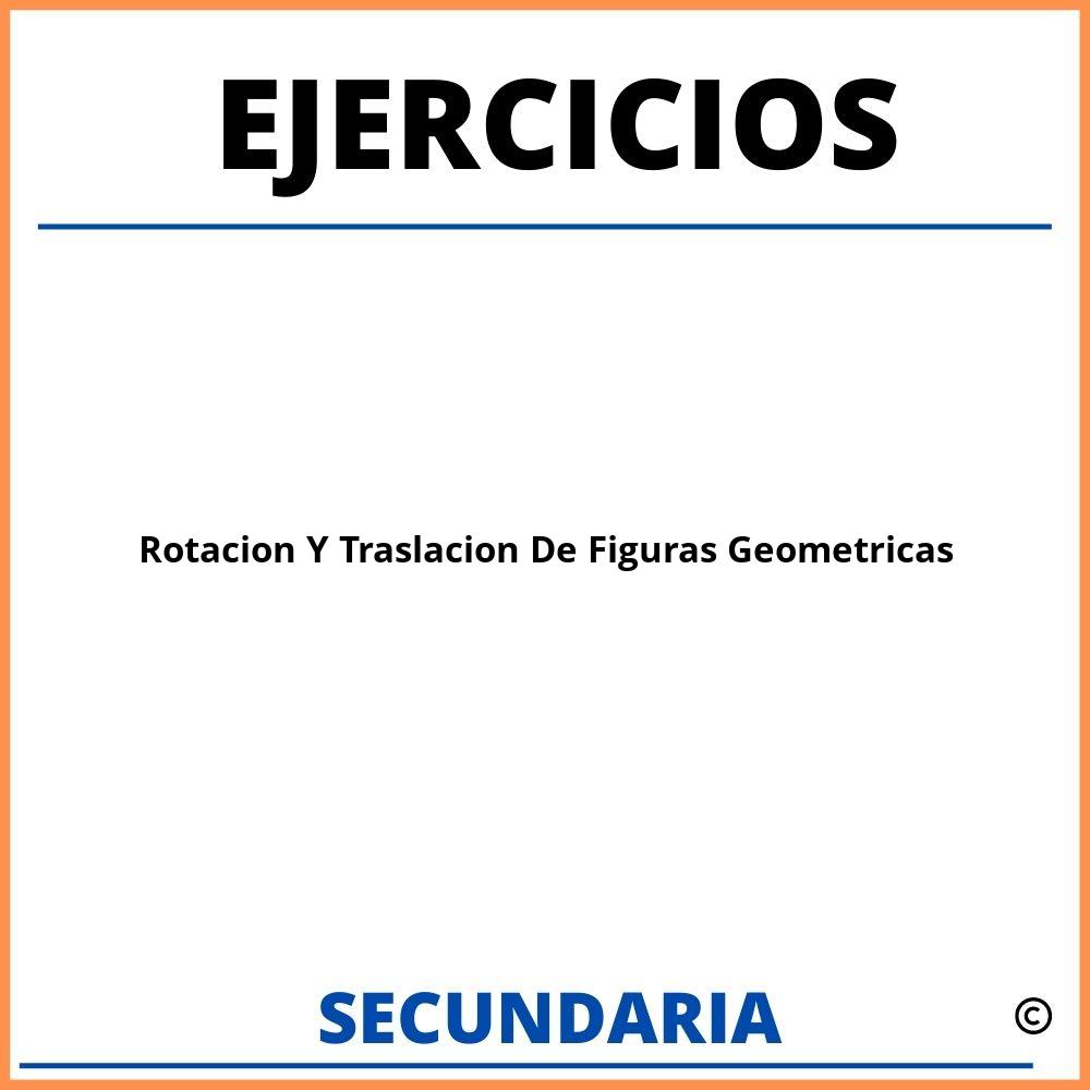 Ejercicios De Rotacion Y Traslacion De Figuras Geometricas Secundaria