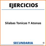 Ejercicios De Silabas Tonicas Y Atonas Secundaria